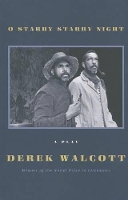 Book Cover for O Starry Starry Night by Derek Walcott