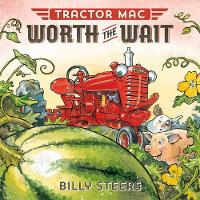 Book Cover for Tractor Mac Worth the Wait by Billy Steers