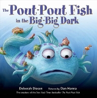 Book Cover for The Pout-Pout Fish in the Big-Big Dark by Deborah Diesen