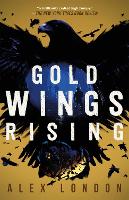 Book Cover for Gold Wings Rising by Alex London
