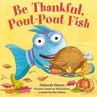 Book Cover for Be Thankful, Pout-Pout Fish by Deborah Diesen