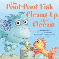 Book Cover for The Pout-Pout Fish Cleans Up the Ocean by Deborah Diesen