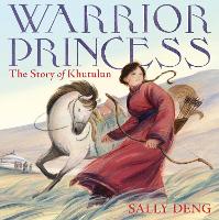 Book Cover for Warrior Princess: The Story of Khutulun by Sally Deng