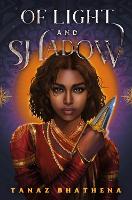 Book Cover for Of Light and Shadow by Tanaz Bhathena