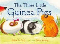 Book Cover for Three Little Guinea Pigs by Erica S. Perl