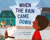 Book Cover for When the Rain Came Down by Leslie Helakoski