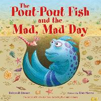 Book Cover for The Pout-Pout Fish and the Mad, Mad Day by Deborah Diesen