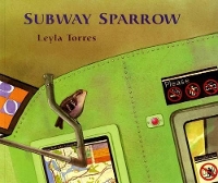 Book Cover for The Subway Sparrow by Leyla Torres