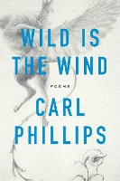 Book Cover for Wild Is the Wind by Carl Phillips