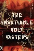 Book Cover for The Insatiable Volt Sisters by Rachel Eve Moulton