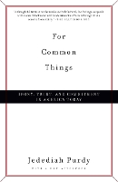 Book Cover for For Common Things by Jedediah Purdy