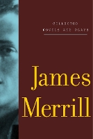 Book Cover for Collected Novels and Plays of James Merrill by James Merrill