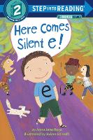 Book Cover for Here Comes Silent E! by Anna Jane Hays