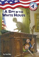 Book Cover for Capital Mysteries #4: A Spy in the White House by Ron Roy