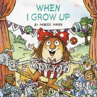 Book Cover for When I Grow Up (Little Critter) by Mercer Mayer