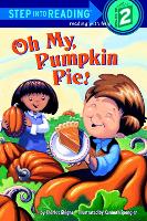 Book Cover for Oh My, Pumpkin Pie! by Charles Ghigna