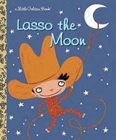 Book Cover for Lasso the Moon by Trish Holland