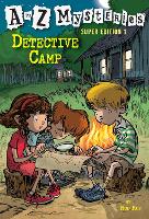 Book Cover for A to Z Mysteries Super Edition 1: Detective Camp by Ron Roy