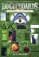 Book Cover for Dandelion Fire (100 Cupboards Book 2) by N. D. Wilson