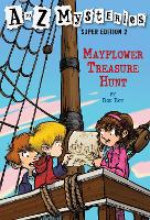 Book Cover for A to Z Mysteries Super Edition 2: Mayflower Treasure Hunt by Ron Roy