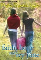 Book Cover for Faith, Hope, and Ivy June by Phyllis Reynolds Naylor