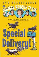 Book Cover for Animal Rescue Team: Special Delivery! by Sue Stauffacher