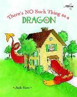 Book Cover for There's No Such Thing as a Dragon by Jack Kent