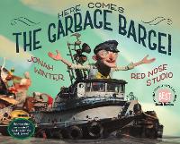 Book Cover for Here Comes the Garbage Barge! by Jonah Winter
