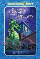 Book Cover for Dragon Keepers #2: The Dragon in the Driveway by Kate Klimo