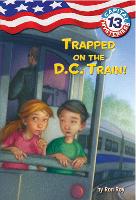 Book Cover for Capital Mysteries #13: Trapped on the D.C. Train! by Ron Roy