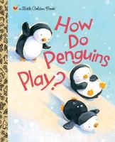 Book Cover for How Do Penguins Play? by Diane Muldrow