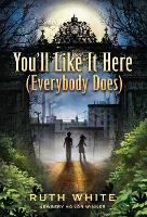 Book Cover for You'll Like It Here (Everybody Does) by Ruth White