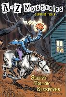 Book Cover for A to Z Mysteries Super Edition #4: Sleepy Hollow Sleepover by Ron Roy