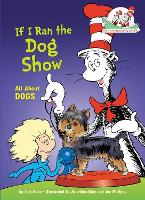 Book Cover for If I Ran the Dog Show: All About Dogs by Tish Rabe