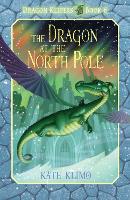 Book Cover for Dragon Keepers #6: The Dragon at the North Pole by Kate Klimo