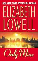 Book Cover for Only Mine by Elizabeth Lowell