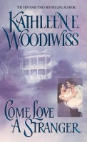 Book Cover for Come Love a Stranger by Kathleen E Woodiwiss