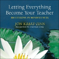 Book Cover for Letting Everything Become Your Teacher by Jon Kabat-Zinn