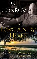 Book Cover for A Lowcountry Heart by Pat Conroy