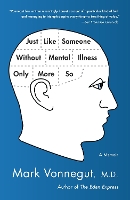 Book Cover for Just Like Someone Without Mental Illness Only More So by Mark Vonnegut