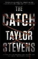 Book Cover for The Catch by Taylor Stevens