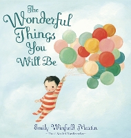 Book Cover for The Wonderful Things You Will Be by Emily Winfield Martin