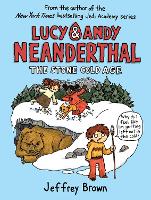 Book Cover for Lucy & Andy Neanderthal: The Stone Cold Age by Jeffrey Brown