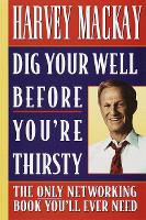 Book Cover for Dig Your Well before You're Thirsty by Harvey Mackay