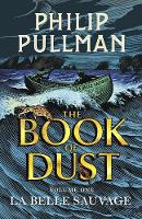 Book Cover for La Belle Sauvage: The Book of Dust Volume One by Philip Pullman