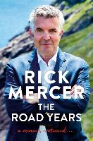 Book Cover for The Road Years by Rick Mercer