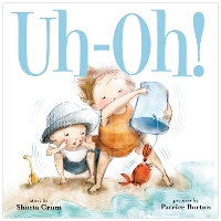 Book Cover for Uh-Oh! by Shutta Crum