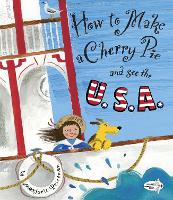 Book Cover for How to Make a Cherry Pie and See the U.S.A. by Marjorie Priceman