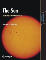 Book Cover for The Sun and How to Observe It by Jamey L. Jenkins