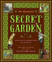 Book Cover for The Annotated Secret Garden by Frances Hodgson Burnett, Gretchen Holbrook (Dartmouth College) Gerzina, Gretchen Holbrook (Dartmouth College) Gerzina